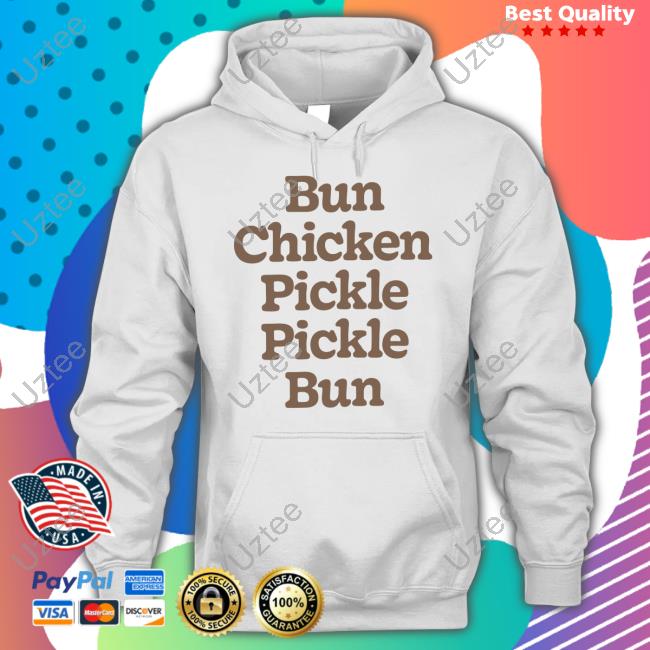 Bun Chicken Pickle Pickle Bun Shirt Chick Fil A Merch Bun Chicken Pickle Pickle Bun Long Sleeve Tee