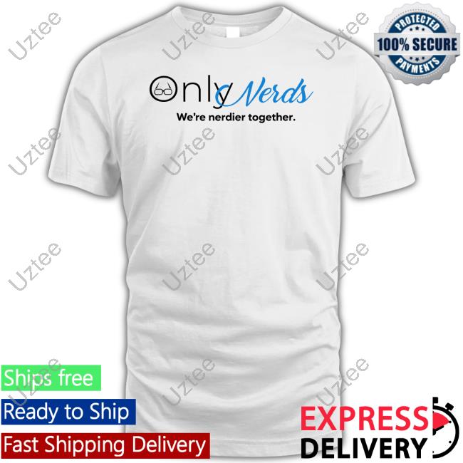 Only Nerds We're Nerdier Together Sweatshirt Rookieatl Shop