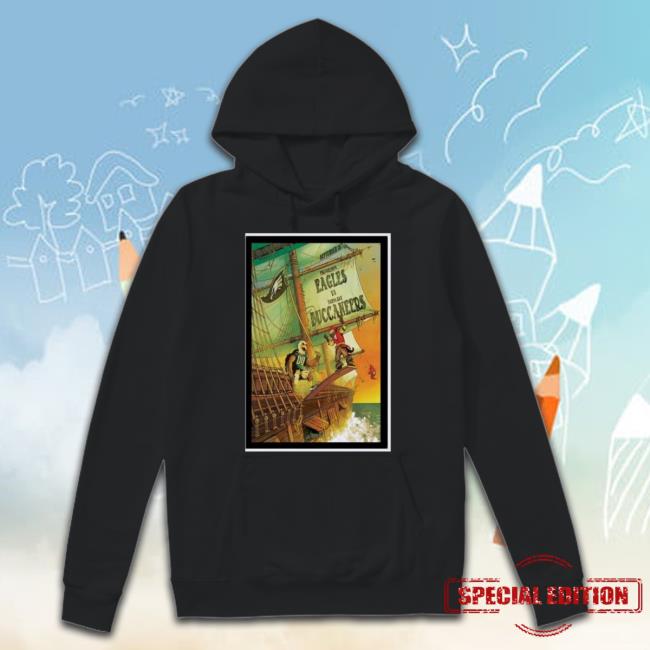 Philadelphia Eagles Vs Tampa Bay Buccaneers Poster Eagles Vs. Buccaneers Poster Shirt Philadelphia Eagles Vs Tampa Bay Buccaneers Poster Eagles Vs. Buccaneers Poster Sweatshirt