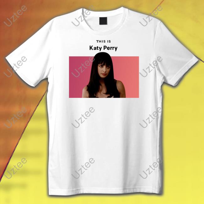 Goofyahhtees Store This Is Katy Perry T-Shirt Jane Margolis