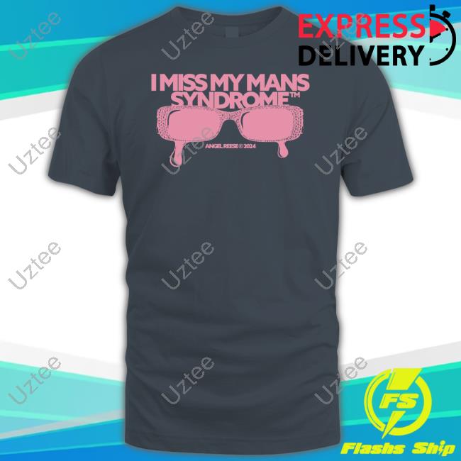 Angel Reese I Miss My Mans Syndrome 2024 Tee