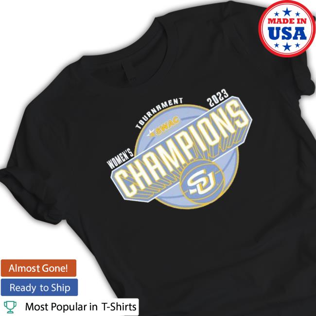 Southern University And A&M College Women’S Basketball 2023 Swac Tournament Champions shirt