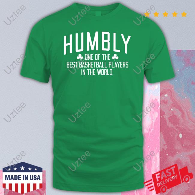 Humbly One Of The Best Basketball Players In The World Hooded Sweatshirt