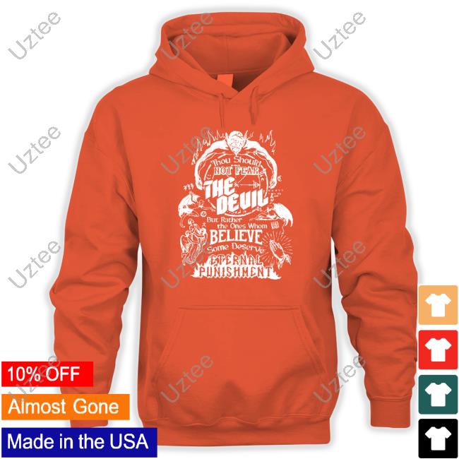 Gotfunnymerch Thou Should Not Fear The Devil Shirt