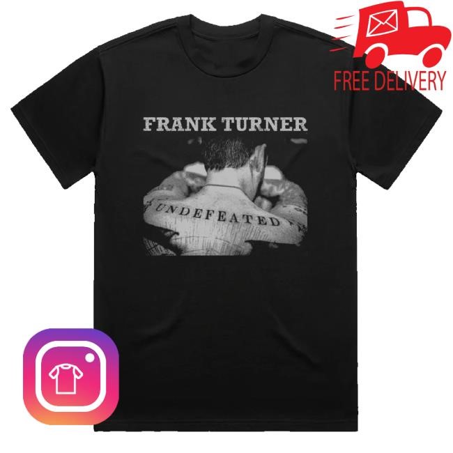 Official Frank Turner Merch Undefeated Album T-Shirt, Hoodie, Tank Top, Sweater And Long Sleeve T-Shirt Trending Frank Turner Merch Undefeated Album Unisex Sweatshirt