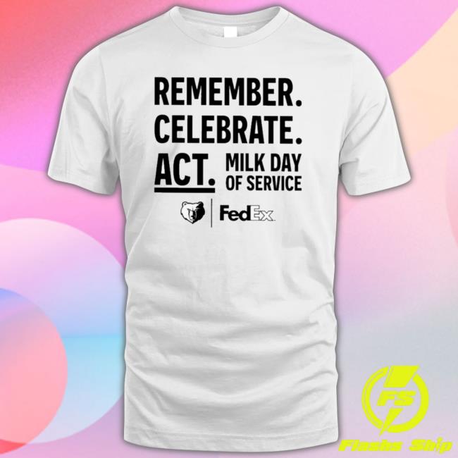 Official Remember Celebrate Act Milk Day Of Service Hoodie