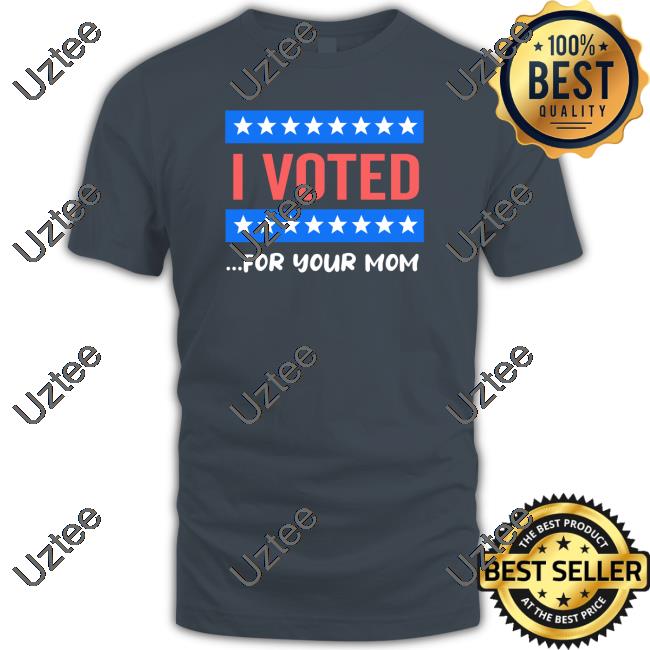 Defiantbaptist I Voted For Your Mom Long Sleeve T-Shirt I Voted For Your Mom Long Sleeve T-Shirt