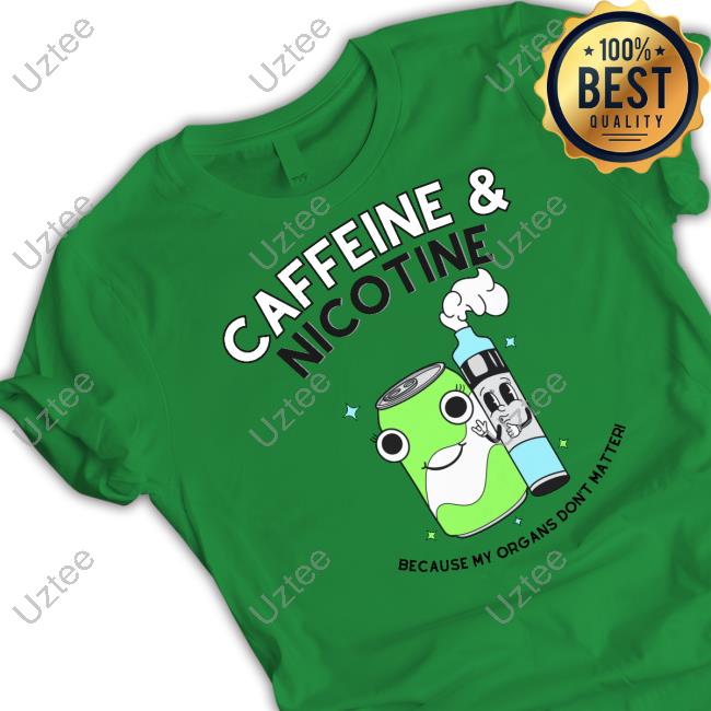 Doublecrossclothingco Caffeine Nicotine Because My Organs Don't Matter Long Sleeve T Shirt