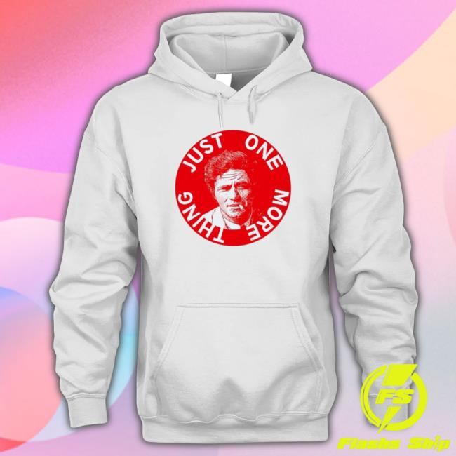 Official Just One More Thing Peter Falk Classic Shirt Official Just One More Thing Peter Falk Sweatshirts