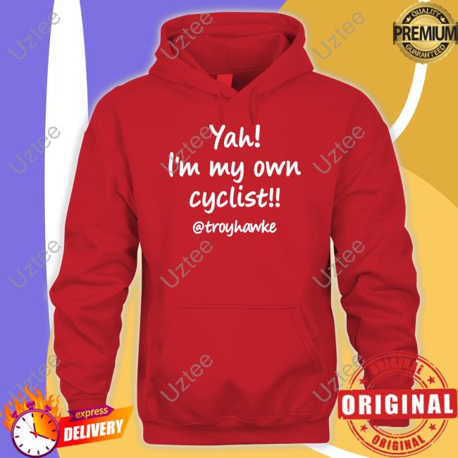 Troy Hawke Yah I'm My Own Cyclist Troyhawke Shirts Jan Molby