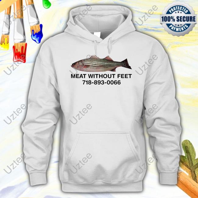 Saintmacklin Meat Without Feet 718 893 0066 Official Shirt