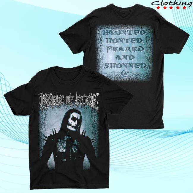 Official Night Shift Merch Indie Merch Store Cradle Of Filth - Haunted Hunted Feared And Shunned T-Shirt NightShiftMerch IndieMerchStore