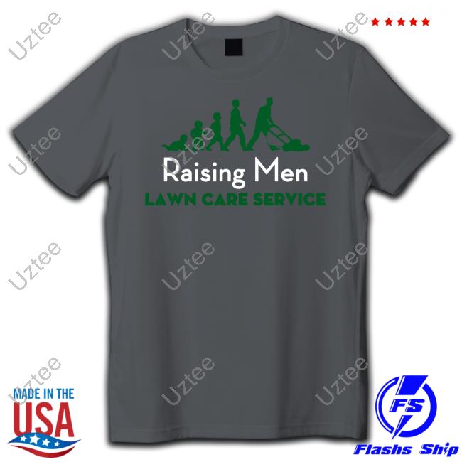 Raising Men Lawn Care Service Christmas Shirt