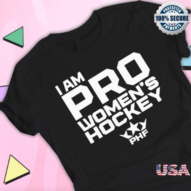 I Am Pro Women's Hockey Shirt