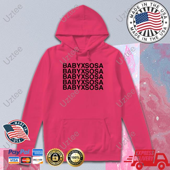 Babyxsosa Shirt