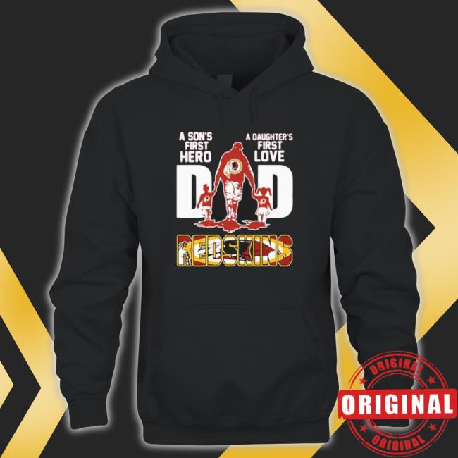 Official Redskins A Son’S First Hero Dad A Daughter’S First Love T-Shirt Official Redskins A Son’S First Hero Dad A Daughter’S First Love shirt