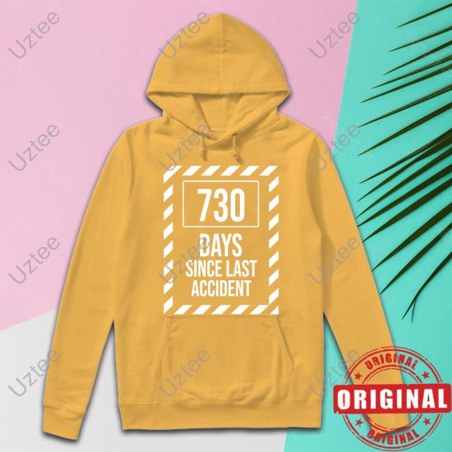 Kb 730 Days Since Last Accident T Shirt