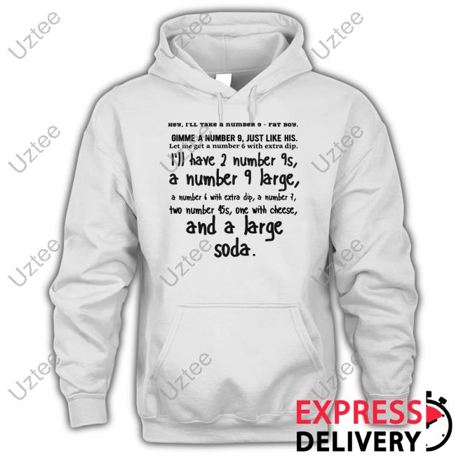 Inkyapparelcreations Shop Hey I'll Take A Number 9 Fat Boy Tee Shirt Whatapeeling Inkyapparelcreations Hey I'll Take A Number 9 Fat Boy Shirts