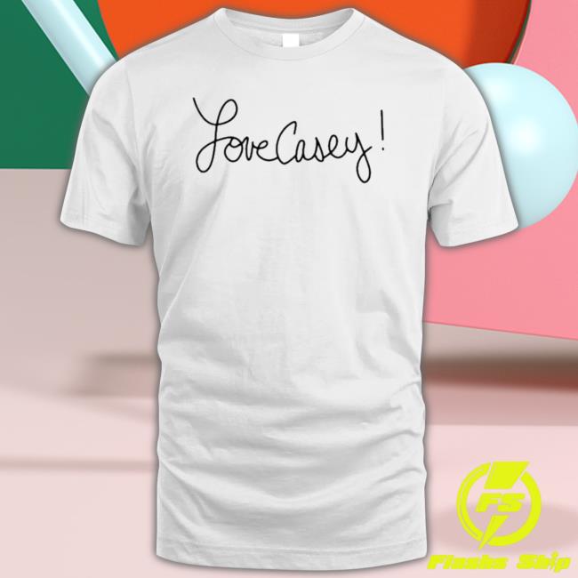 Official Love Casey T-shirt