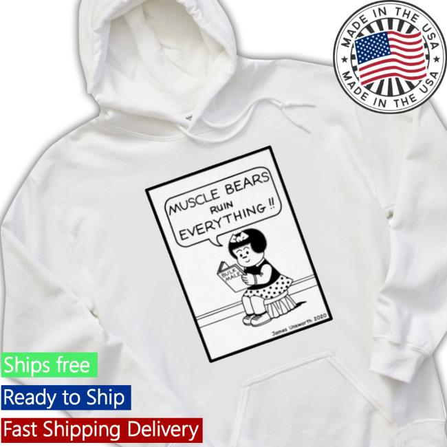 Muscle Bears Ruin Everything Bulk Male Funny Classic Shirt Muscle Bears Ruin Everything Bulk Male Funny Shirts