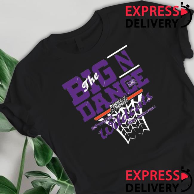 Northwestern Wildcats Men’S Basketball The Big Dance March Madness 2023 shirt, hoodie, tank top, sweater and long sleeve t-shirt