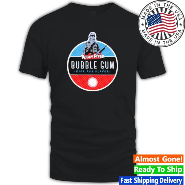 Official Roddy Piper Bubble Gum Kick As Flavor Shirt