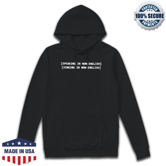 Speaking Non English Singing In Non English Classic Shirt