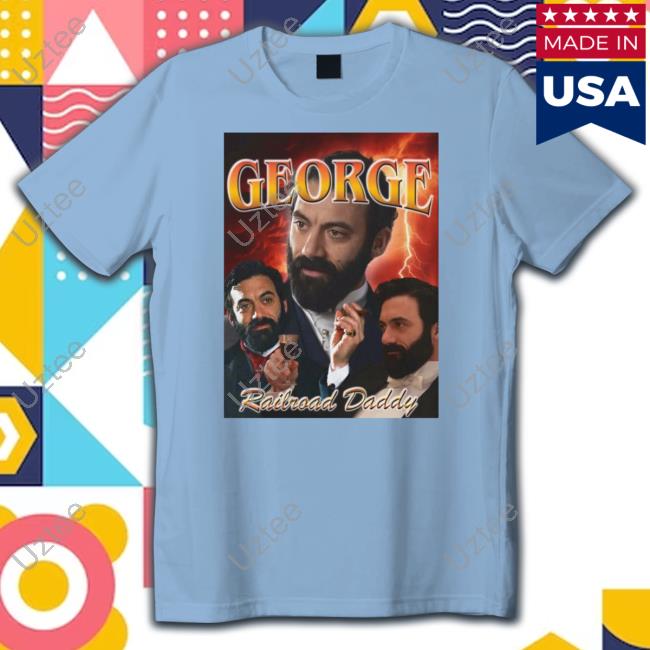 George Railroad Daddy Tee Shirt