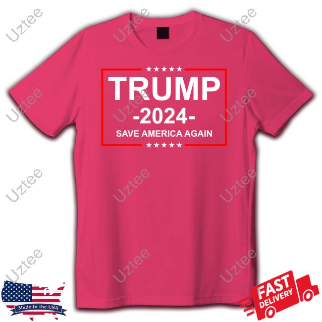 Maga Trump 2024 Save America Again Shirt Maga Trump 2024 Save America Again Hoodie