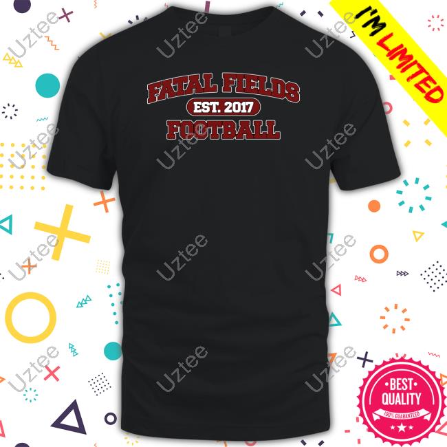 Fatal Fields Football Hoodie Sweatshirt Fatal Fields Football Tee