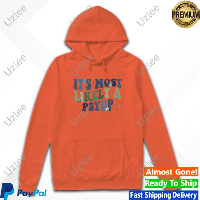 Forbidden Clothes It's Most Likely A Psyop Shirts