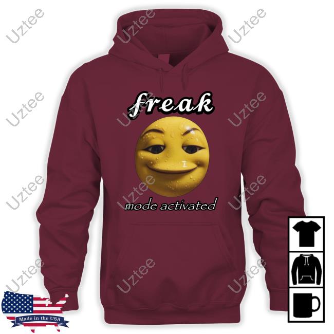 Cringeytees Shop Freak Mode Activated Tee Cringeytees Shop Freak Mode Activated Tee Shirt