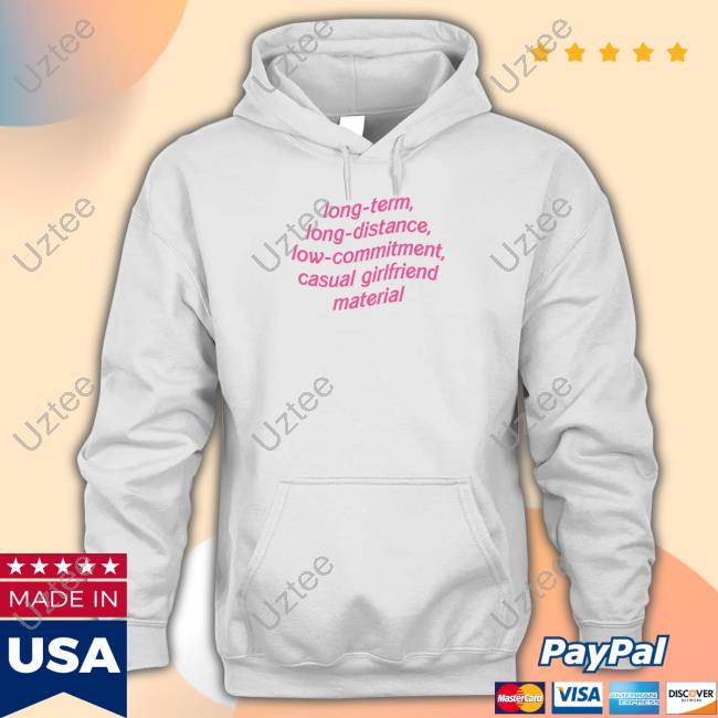 Barbie Movie Long Term Long Distance Low Commitment Casual Girlfriend Material T Shirt