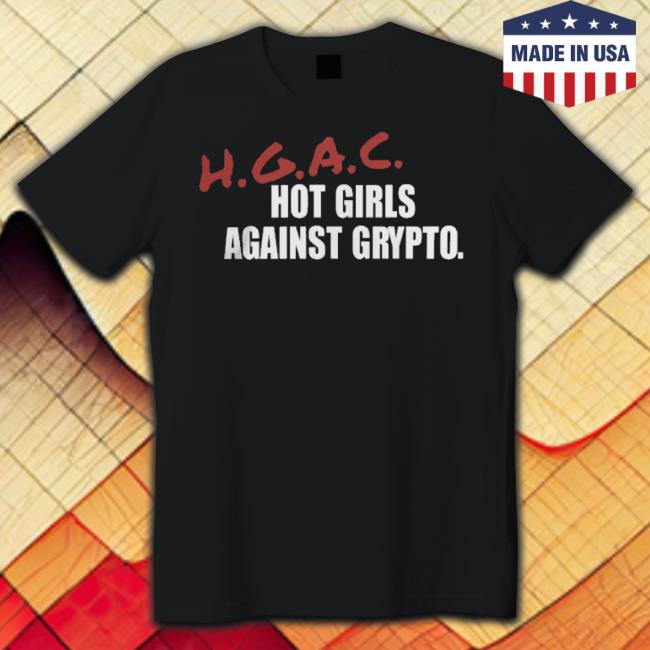Vibe2k Merch Hgac Hot Girls Against Crypto Shirt