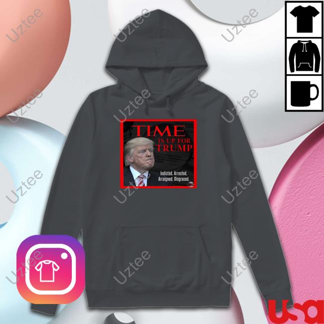 Feisty Is Proud To Be A Democrat Time Is Up For Trump Shirts