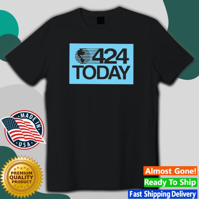 Official 424 Today Hooded Sweatshirt Official 424 Today Hooded Sweatshirt