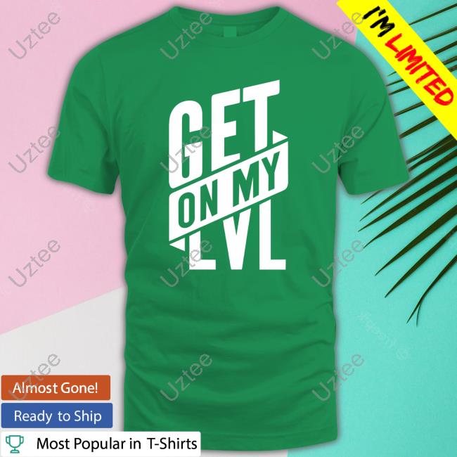 Zuchtarschloch Get On My Level Shirt