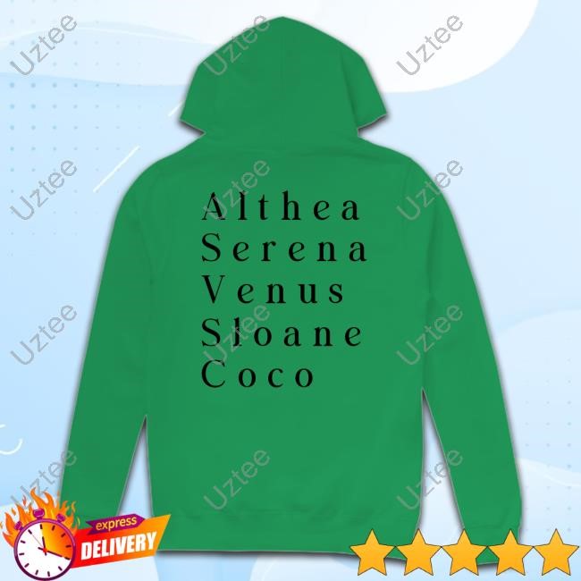 Althea Serena Venus Sloane Coco Classic Shirt