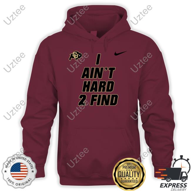 Coach Prime I Ain't Hard 2 Find Tee Shirt Coach Prime I Ain't Hard 2 Find Shirts