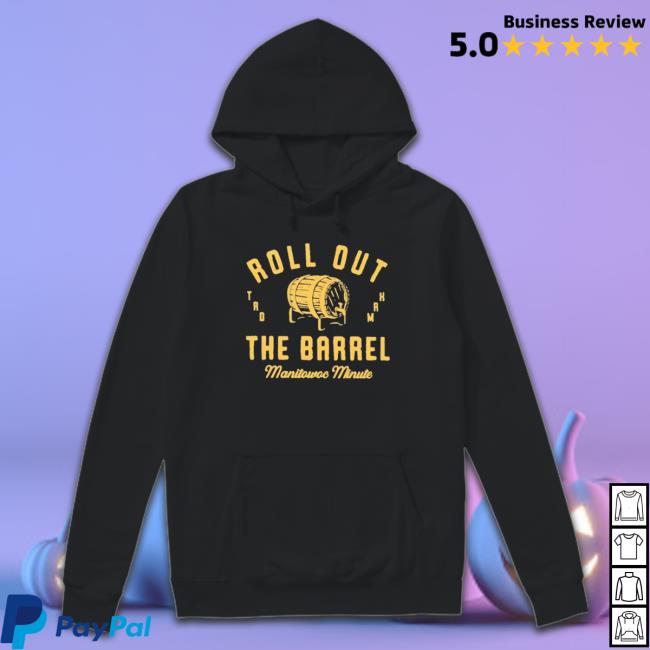 Official Manitowoc Minute Roll Out The Barrel T-Shirt Official Manitowoc Minute Roll Out The Barrel Tee