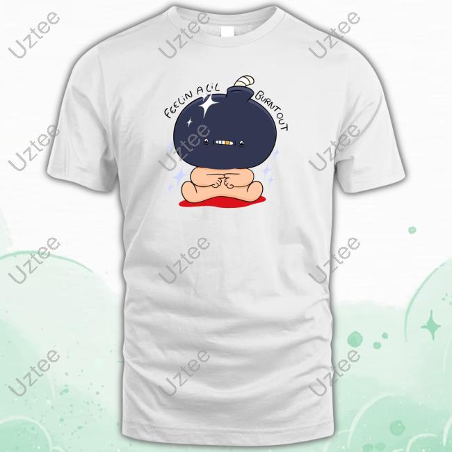 Ghoulshack Merch Feelin Alil Burnt Out Tee