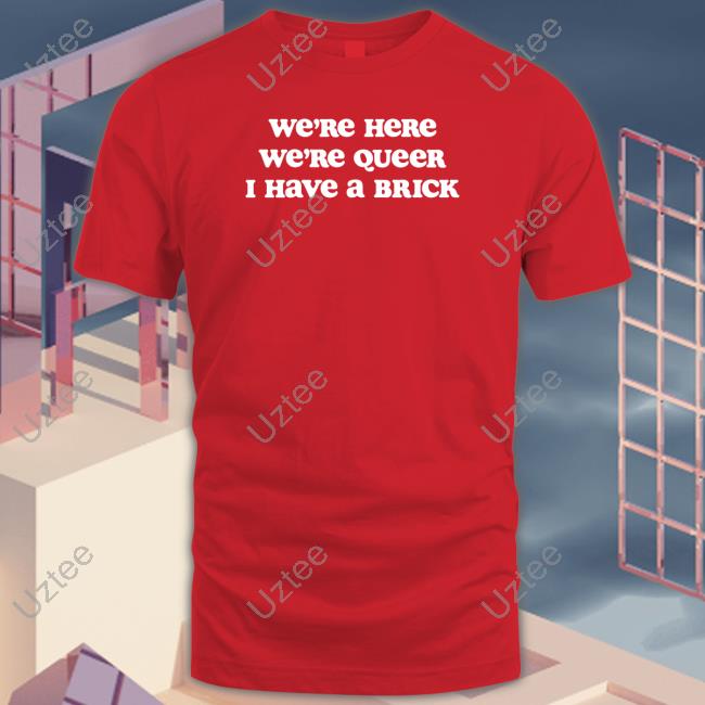 Luke Scar We're Here We're Queer I Have A Brick Hoodie