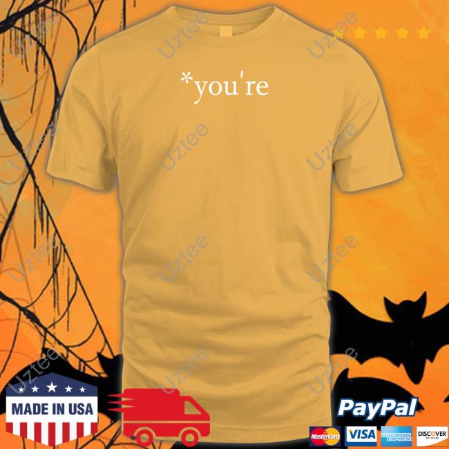You're T Shirt The Hoarse Whisperer