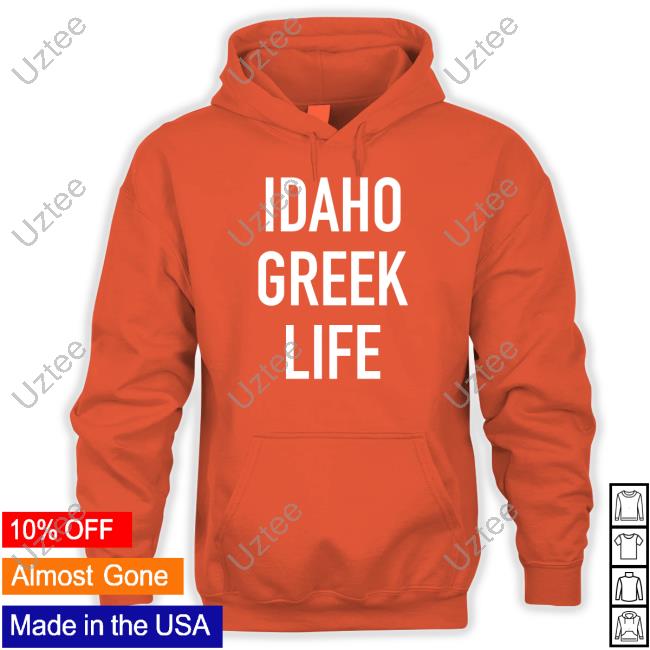 Idaho Basketball Idaho Greek Life Hooded Sweatshirt University Of Idaho Idaho Basketball Idaho Greek Life Tee Shirts University Of Idaho