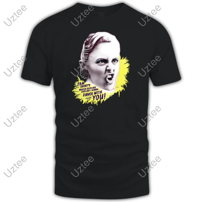 Nordacious Merch Pam Short's Broken Both Her Legs And I Wanna Dance With You Long Sleeved T-Shirt