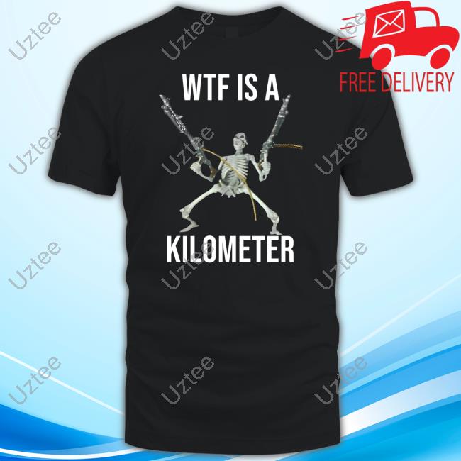 Wtf Is A Kilometer Without Flag Long Sleeve Tee