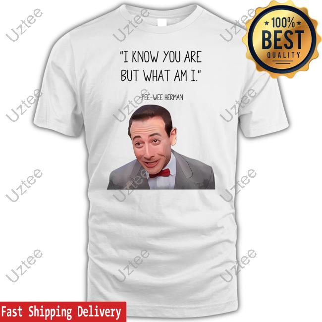 Pee-Wee Herman I Know You Are But What Am I T-Shirt