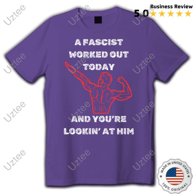 Dissident Soaps A Fascist Worked Out Today And You're Lookin' At Him Hoodie Sweatshirt