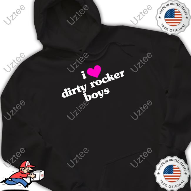 I Love Dirty Rocker Boys Tee