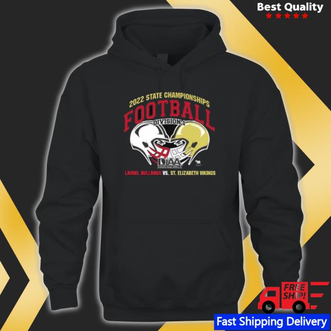 Laurel Bulldogs Vs St Elizabeth Vikings 2022 State Championships Football Division 1 Classic Shirt